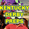 Kentucky Derby Prep Results [Blue Grass, Santa Anita Derby, & Wood Memorial] | The Magic Mike Show 540